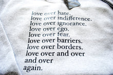 Load image into Gallery viewer, Love Over Hate Crewneck Sweater

