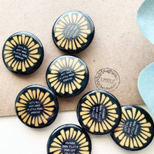Load image into Gallery viewer, Lets All Just Have a Little More Empathy Flower Button
